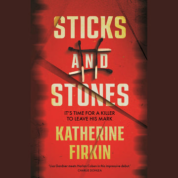 Sticks and Stones by Katherine Firkin