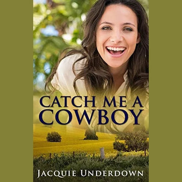 Catch Me A Cowboy Jacquie Underdown Paperback Mira Books - Paperback
