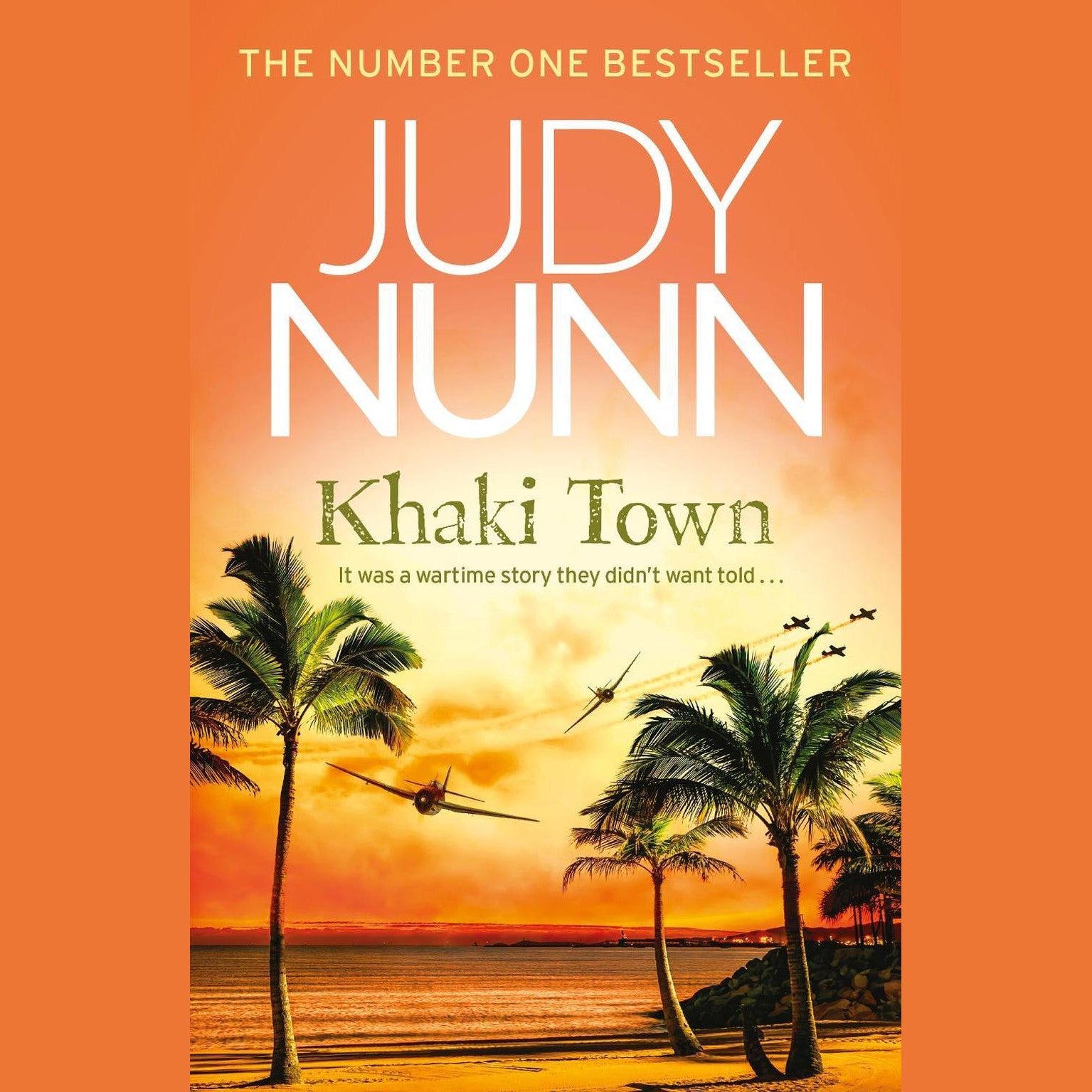Khaki Town It was a wartime story they didn't want told... By: Judy Nunn