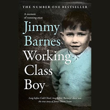 Working Class Boy Winner of the ABIA Biography of the Year By: Jimmy Barnes - HARDBACK